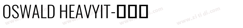 OSWALD HEAVYIT字体转换